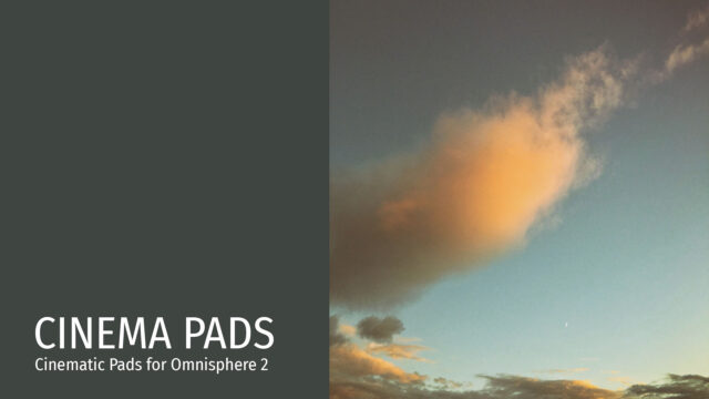 <a href='https://shop.soundscapes.ch/soundset/cinema-pads-for-omnisphere/'>Cinema Pads</a>